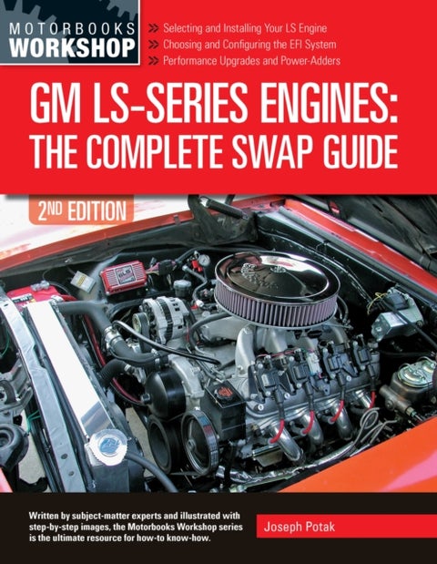 GM LS-Series Engines - The Complete Swap Guide, 2nd Edition