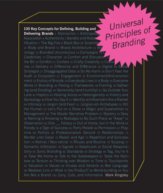 Universal Principles of Branding - 100 Key Concepts for Defining, Building, and Delivering Brands