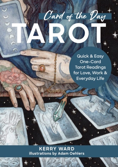 Card of the Day Tarot - Quick and Easy One-Card Tarot Readings For Love, Work, and Everyday Life
