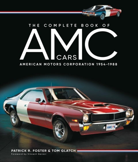 The Complete Book of AMC Cars - American Motors Corporation 1954-1988