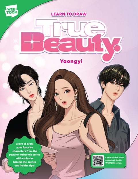 Learn to Draw True Beauty - Learn to draw your favorite characters from the popular webcomic series with exclusive behind-the-scenes and insider tips!