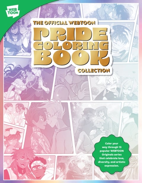 The Official WEBTOON Pride Coloring Book Collection - Color your way through 15 popular WEBTOON Originals series that celebrate love, diversity, and artistic expression