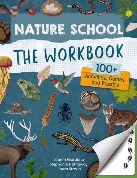 Nature School: The Workbook - 100+ Activities, Games, and Puzzles