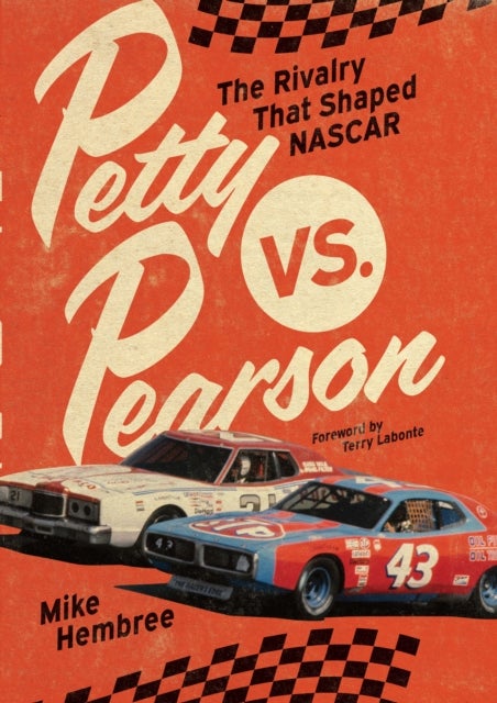Petty vs. Pearson - The Rivalry That Shaped NASCAR