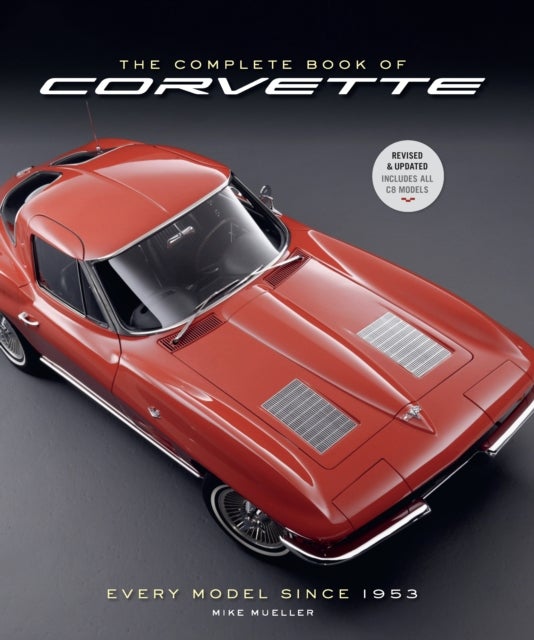 The Complete Book of Corvette 5th Edition - Every Model Since 1953