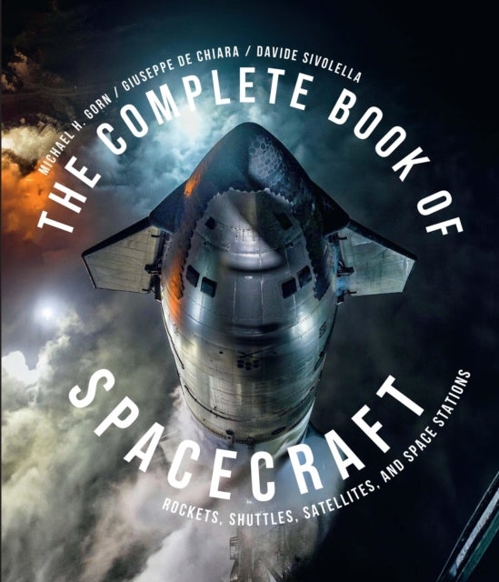 The Complete Book of Spacecraft - Rockets, Shuttles, Satellites, and Space Stations