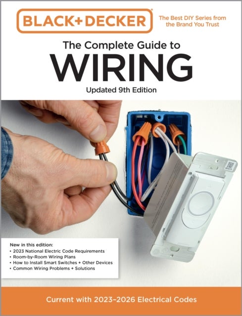 Black & Decker The Complete Guide to Wiring, Updated 9th Edition - Current with 2023-2026 Electrical Codes