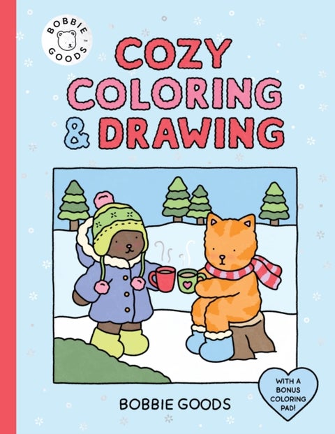 Bobbie Goods Cozy Coloring & Drawing - With a Bonus Coloring Pad