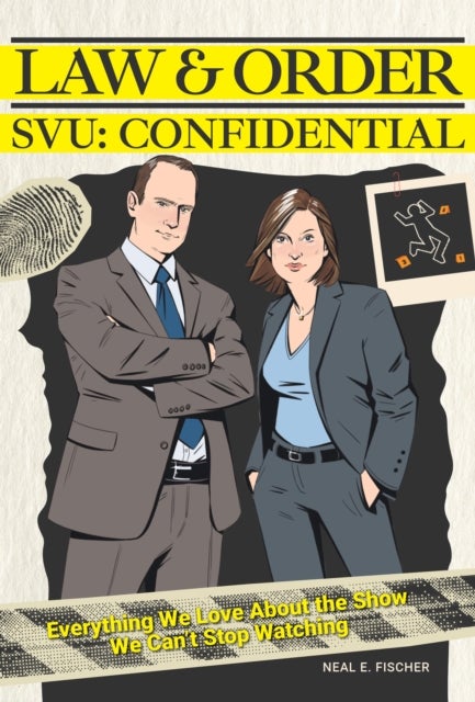 Law & Order SVU: Confidential - Everything We Love about the Show We Can't Stop Watching