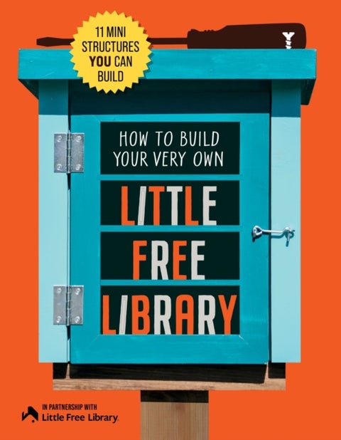 How to Build Your Very Own Little Free Library - 11 Mini Structures You Can Build