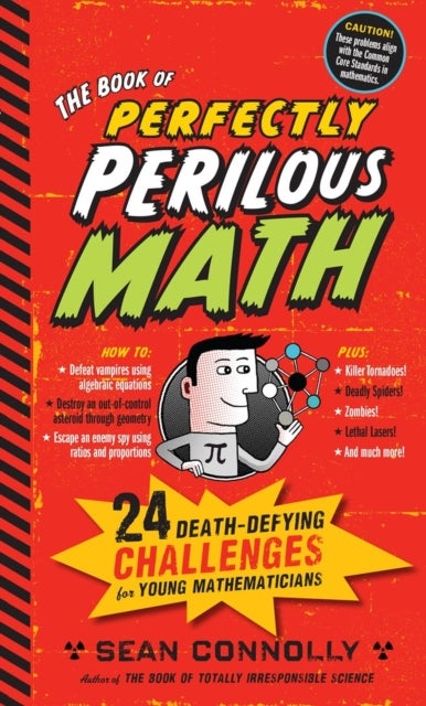 The Book of Perfectly Perilous Math - 24 Death-Defying Challenges for Young Mathematicians