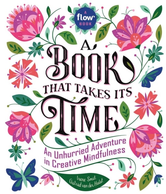 A Book That Takes Its Time - An Unhurried Adventure in Creative Mindfulness
