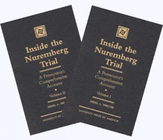Inside the Nuremberg Trial - A Prosecutor's Comprehensive Account, Vol. 1&2 (Set)