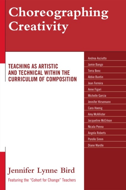 Choreographing Creativity - Teaching as Artistic and Technical within the Curriculum of Composition