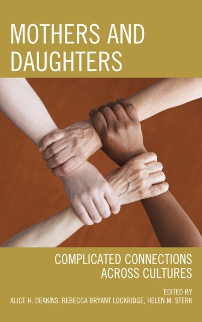 Mothers and Daughters - Complicated Connections Across Cultures