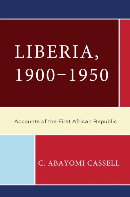 Liberia, 1900–1950 - Accounts of the First African Republic