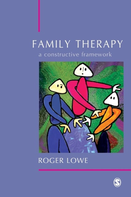 Family Therapy - A Constructive Framework