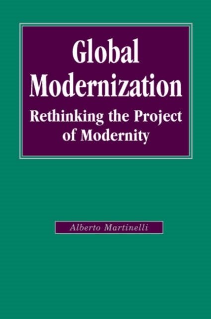 Global Modernization - Rethinking the Project of Modernity