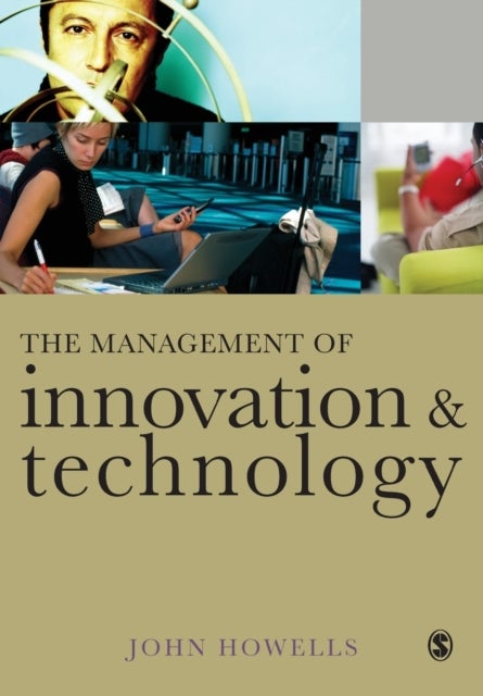 The Management of Innovation and Technology - The Shaping of Technology and Institutions of the Market Economy