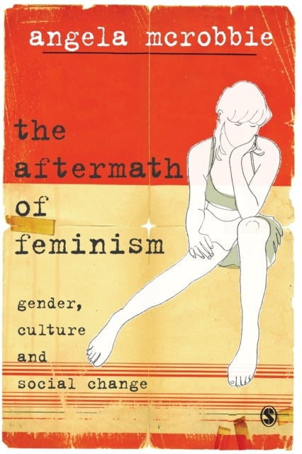 The Aftermath of Feminism - Gender, Culture and Social Change