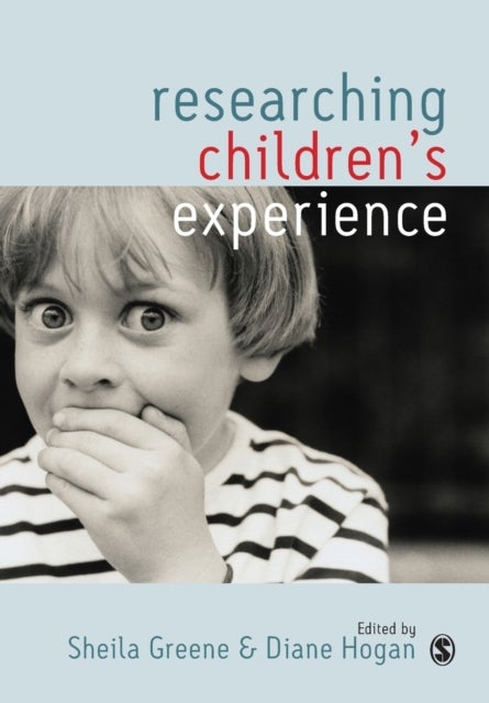 Researching Children's Experience - Approaches and Methods