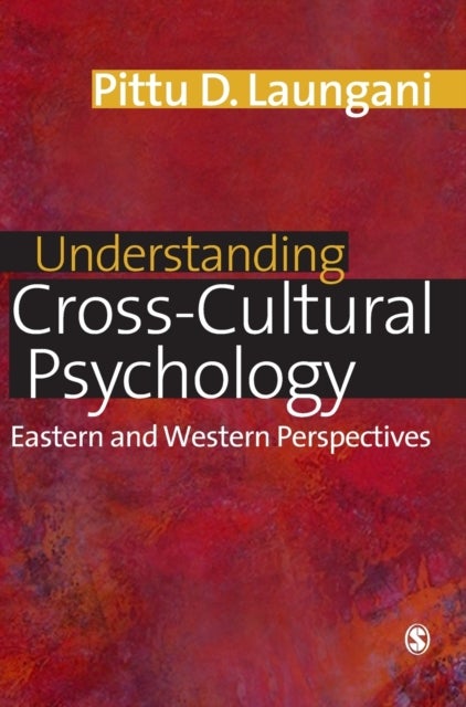 Understanding Cross-Cultural Psychology - Eastern and Western Perspectives