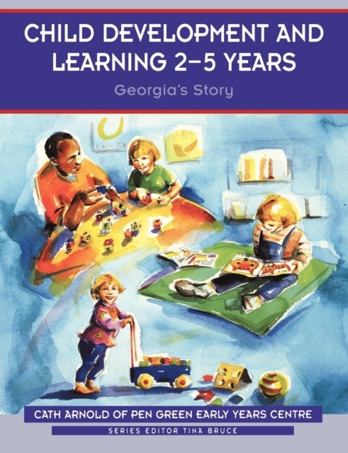 Child Development and Learning 2-5 Years - Georgia's Story
