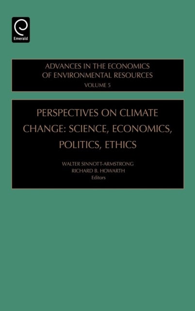 Perspectives on Climate Change - Science, Economics, Politics, Ethics