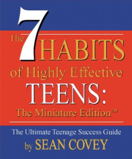 The 7 Habits of Highly Effective Teens - Running Press Miniature Editions