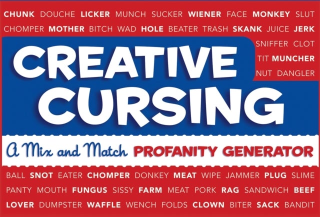 Creative Cursing - A Mix 'n' Match Profanity Generator