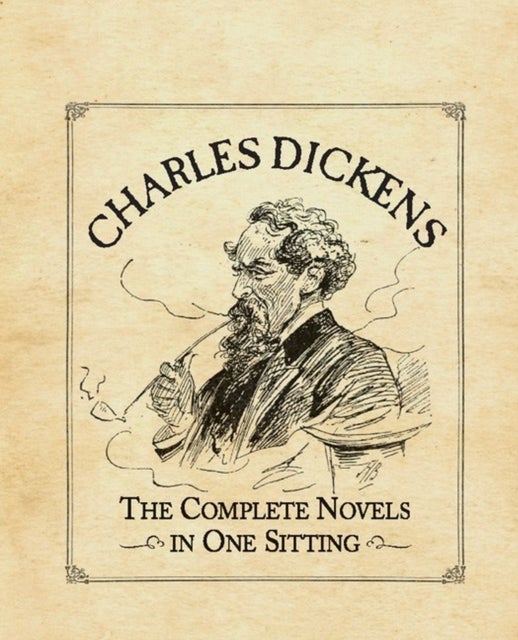 Charles Dickens - The Complete Novels in One Sitting