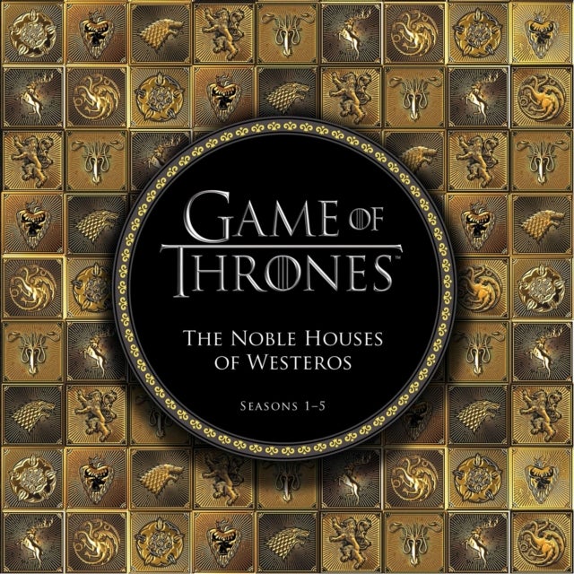 Game of Thrones: The Noble Houses of Westeros - Seasons 1-5