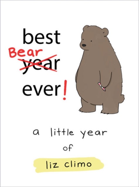 Best Bear Ever! - A Year With the Little World of Liz