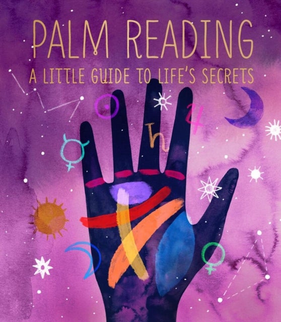Palm Reading - A Little Guide to Life's Secrets