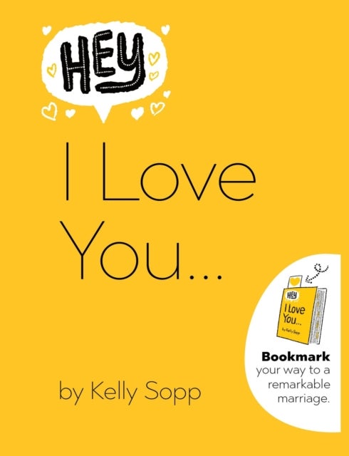 Hey, I Love You - Bookmark Your Way to a Remarkable Marriage