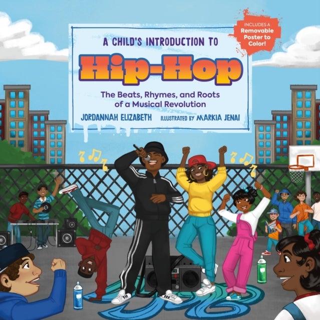 A Child's Introduction to Hip-Hop - The Beats, Rhymes, and Roots of a Musical Revolution