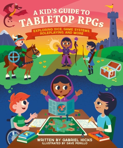 A Kid's Guide to Tabletop RPGs - Exploring Dice, Game Systems, Roleplaying, and More