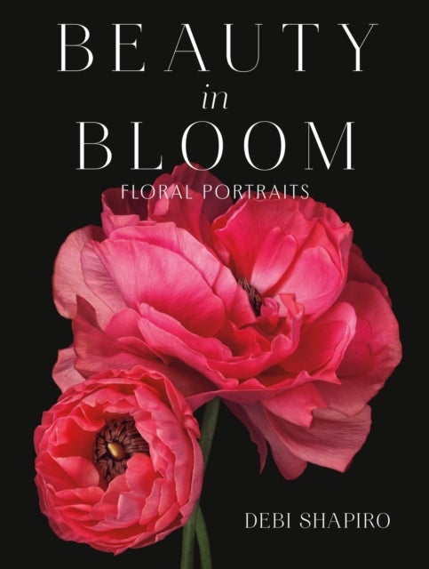 Beauty in Bloom - Floral Portraits