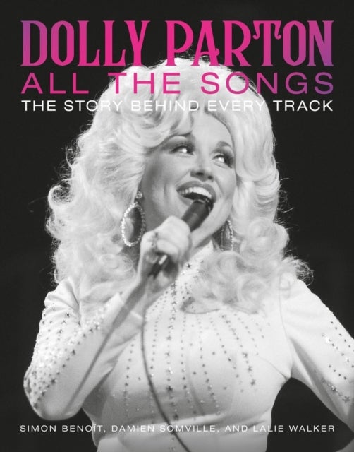 Dolly Parton All the Songs - The Story Behind Every Track