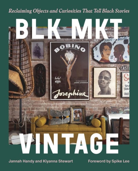 BLK MKT Vintage - Reclaiming Objects and Curiosities That Tell Black Stories