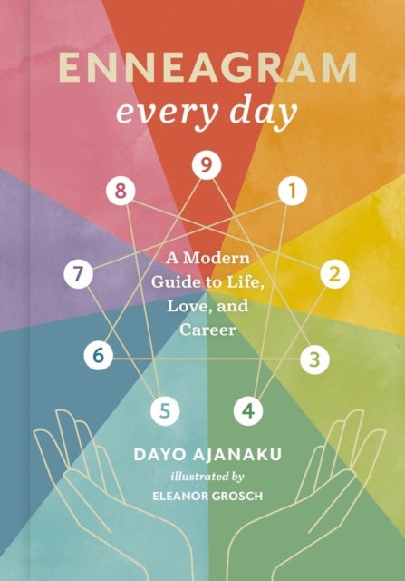 Enneagram Every Day - A Modern Guide to Life, Love, and Career