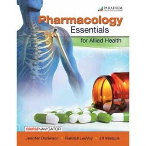 Pharmacology Essentials for Allied Health - Text with Course Navigator
