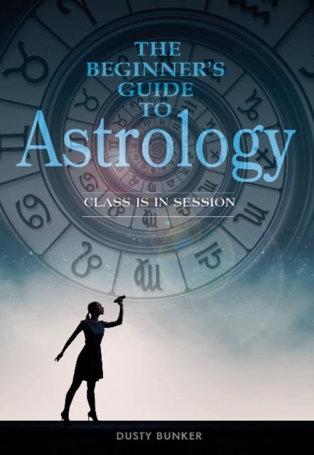 The Beginner's Guide to Astrology - Class Is in Session