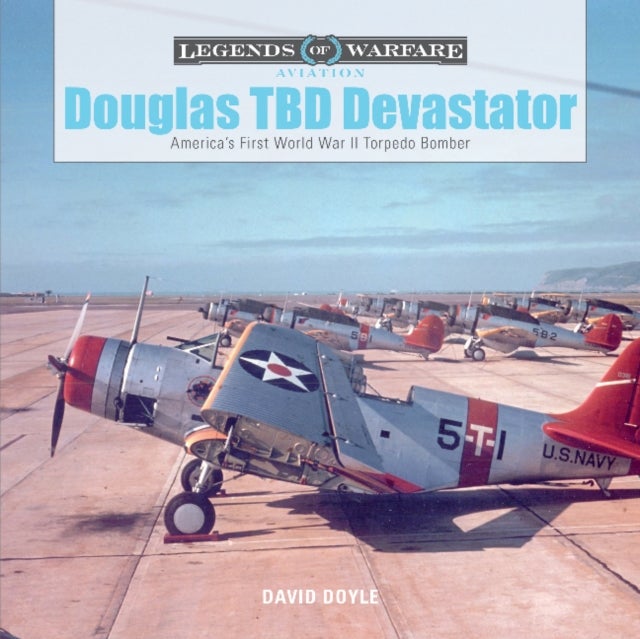 Douglas TBD Devastator - America's First World War II Torpedo Bomber