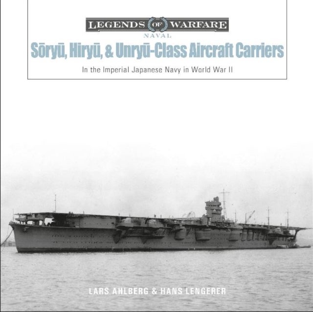 Soryu, Hiryu, and Unryu-Class Aircraft Carriers - In the Imperial Japanese Navy during World War II