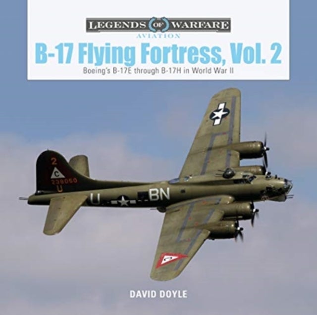 B-17 Flying Fortress, Vol. 2 - Boeing's B-17E through B-17H in World War II