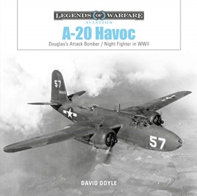 A-20 Havoc - Douglas’s Attack Bomber&nbsp;/&nbsp;Night Fighter in WWII
