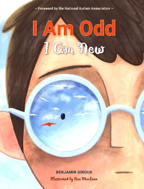 I Am Odd, I Am New - (An Autism Awareness Poem for Children - Teaching Empathy, Inclusion, and Neurodiversity to Kids Ages 5-8)