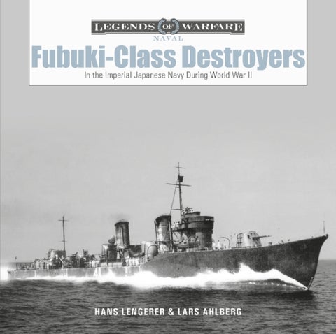 Fubuki-Class Destroyers - In the Imperial Japanese Navy during World War II