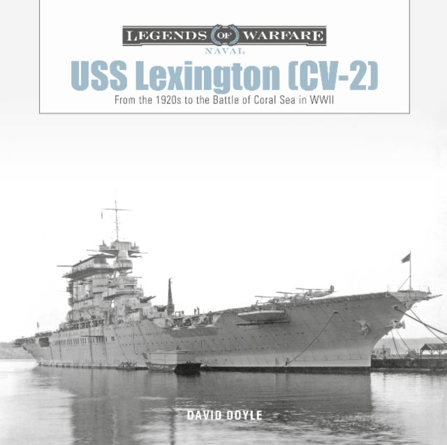 USS Lexington (CV-2) - From the 1920s to the Battle of Coral Sea in WWII